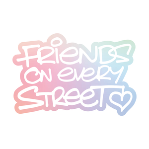 Friends On Every Street